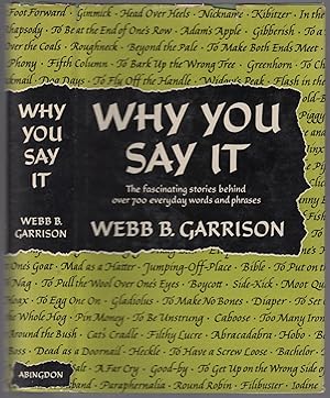 Seller image for Why You Say It for sale by Between the Covers-Rare Books, Inc. ABAA