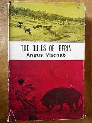 THE BULLS OF IBERIA: An Account of the Bullfight