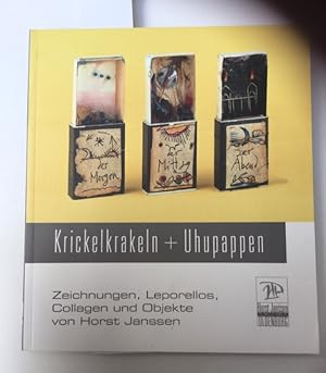 Seller image for Krickelkrakeln + Uhupappen : Zeichnungen, Leporellos, Collagen und Objekte von Horst Janssen ; [aus Anlass der Ausstellung "Krickelkrakeln + Uhupappen" im Horst-Janssen-Museum Oldenburg vom 14. November 2002 bis zum 9. Mrz 2003]. Horst-Janssen-Museum Oldenburg: Verffentlichungen des Horst-Janssen-Museums Oldenburg ; Bd. 5 for sale by Kepler-Buchversand Huong Bach