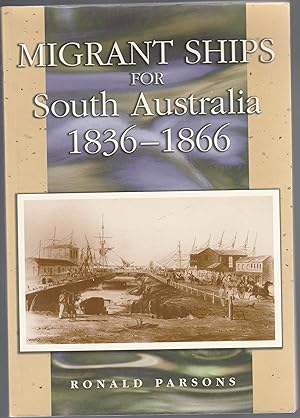 MIGRANT SHIPS FOR SOUTH AUSTRALIA. 1836-1866