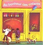 Seller image for Au Bonheur Des Enfants : Le Magasin Des Tout-petits for sale by RECYCLIVRE
