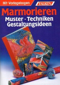 Marmorieren. Muster. Techniken. Gestaltungsideen. Mit Vorlagebogen