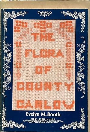 Imagen del vendedor de The flora of County Carlow a la venta por Acanthophyllum Books