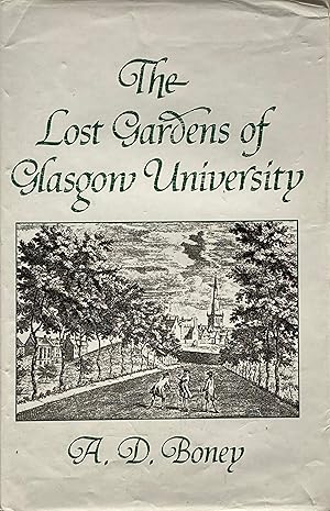Seller image for The lost gardens of Glasgow University for sale by Acanthophyllum Books