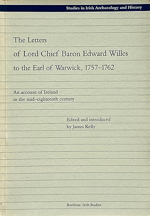 The letters of Lord Chief Baron Edward Willes to the Earl of Warwick, 1757-1762