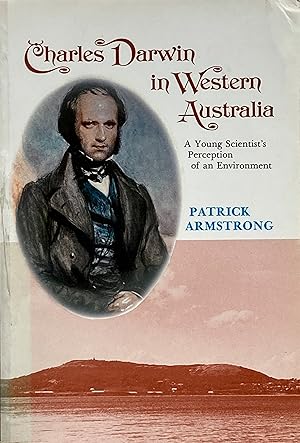 Seller image for Charles Darwin in western Australia: a young scientist's perception of an environment for sale by Acanthophyllum Books
