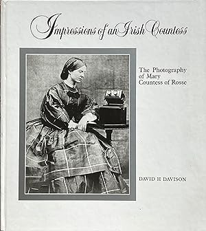 Impressions of an Irish Countess: the photography of Mary, Countess of Rosse