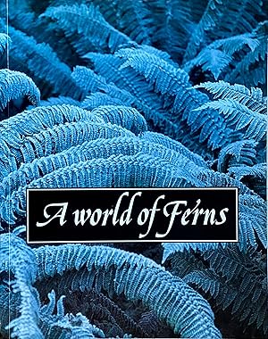 Seller image for A world of ferns for sale by Acanthophyllum Books