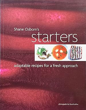 Starters: adaptable recipes for a fresh approach