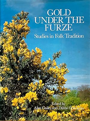 Gold under the furze: studies in folk tradition