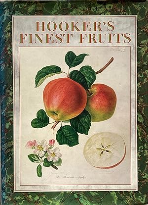 Hooker's finest fruits: a selecetion of paintings of fruits by William Hooker (1779=1832).