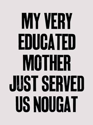 Image du vendeur pour Yto Barrada - My Very Educated Mother Just Served Us Nougat : My Very Educated Mother Just Served Us Nougat mis en vente par GreatBookPrices