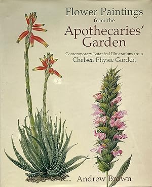 Seller image for Flower paintings form the Apothecaries' Garden: contemporary botanical illustrations from Chelsea Physic Garden for sale by Acanthophyllum Books