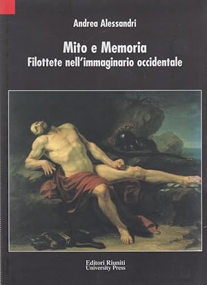 Immagine del venditore per Mito e Memoria. Filottete nell'immaginario occidentale venduto da Arca dei libri di Lorenzo Casi