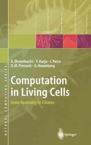 Immagine del venditore per Computation in Living Cells : Gene Assembly in Ciliates venduto da GreatBookPricesUK