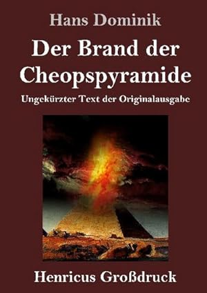 Bild des Verkufers fr Der Brand der Cheopspyramide (Grodruck) : Ungekrzter Text der Originalausgabe zum Verkauf von AHA-BUCH GmbH