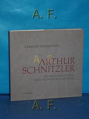 Imagen del vendedor de Arthur Schnitzler : Die Welt von Gestern e. Dichters von Morgen. [Erw. Fassung e. Vortrages]. a la venta por Antiquarische Fundgrube e.U.