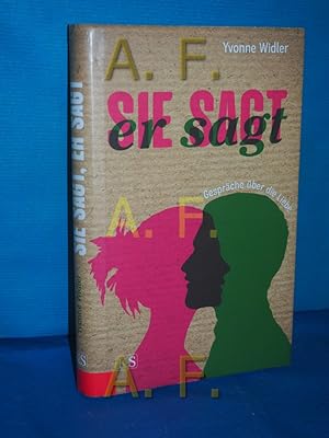 Seller image for Sie sagt, er sagt : Gesprche ber die Liebe. for sale by Antiquarische Fundgrube e.U.