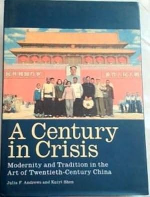 Immagine del venditore per A Century in Crisis: Modernity and Tradition in the Art of Twentieth-Century China (Guggenheim Museum Publications) venduto da Chapter 1