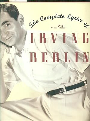 Bild des Verkufers fr The complete lyrics of Irving Berlin zum Verkauf von Miliardi di Parole