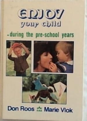 Bild des Verkufers fr ENJOY your child: during the pre-school years zum Verkauf von Chapter 1
