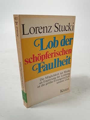 Bild des Verkufers fr Lob der schpferischen Faulheit. Chancen und Gefahren der Freizeitgesellschaft in Europa und Amerika. zum Verkauf von Antiquariat Bookfarm