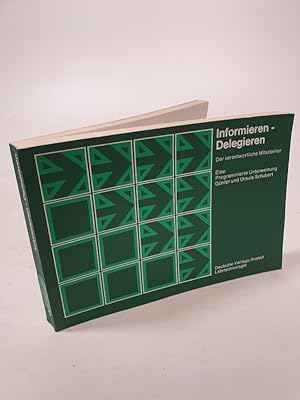 Image du vendeur pour Informieren-Delegieren. Der verantwortliche Mitarbeiter. Eine programmierte Unterweisung. mis en vente par Antiquariat Bookfarm