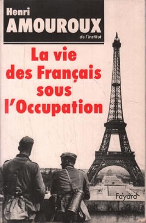 Seller image for La Vie des Franais sous l'Occupation for sale by librairie philippe arnaiz