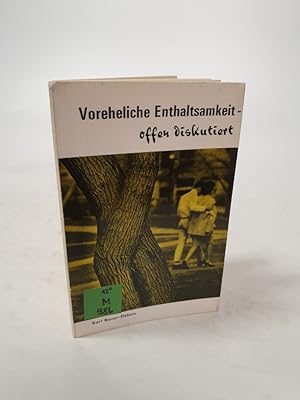 Seller image for Voreheliche Enthaltsamkeit - offen diskutiert. 2. Auflage for sale by Antiquariat Bookfarm