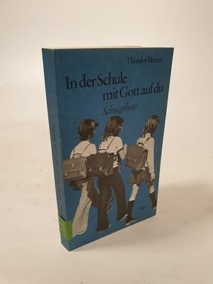 Seller image for In der Schule mit Gott auf du. Schulgebet und Besinnung vor dem Unterricht. for sale by Antiquariat Bookfarm
