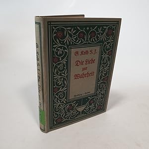 Imagen del vendedor de Die Liebe zur Wahrheit nach Vernunft und Offenbarung. Erwgungen und Charakterbilder. 2. Auflage a la venta por Antiquariat Bookfarm