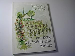 Seller image for Ein Berg verndert sein Antlitz : zum Tuniberg-Richtfest 1970 / Tuniberg-Richtfest for sale by Antiquariat Fuchseck