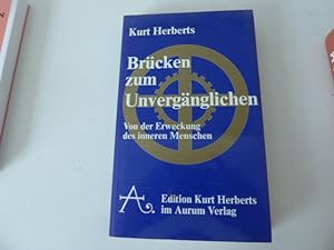 Seller image for Brcken zum Unvergnglichen. Von der Erweckung des inneren Menschen. TB for sale by Deichkieker Bcherkiste