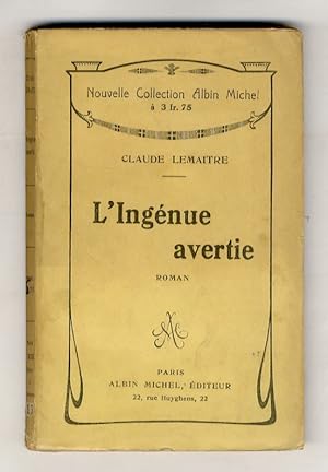 L'Ingenue Avertie. Roman.