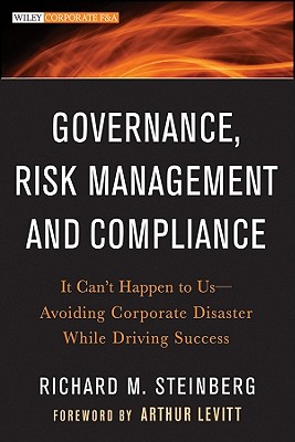 Imagen del vendedor de Governance, Risk Management, and Compliance: It Can't Happen to Us--Avoiding Corporate Disaster While Driving Success (Hardback or Cased Book) a la venta por BargainBookStores