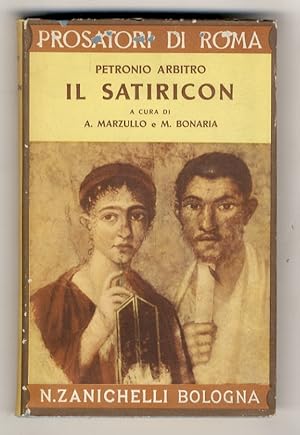 Il Satiricon. Testo latino e versione di A. Marzullo e M. Bonaria.