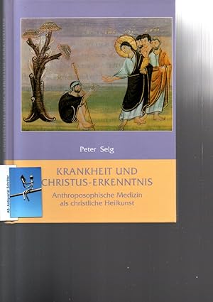 Seller image for Krankheit und Christus-Erkenntnis. Anthroposophische Medizin als christliche Heilkunst. for sale by Antiquariat Schrter -Uta-Janine Strmer