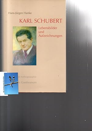 Seller image for Karl Schubert. Lebensbilder und Aufzeichnungen. Reihe: Pioniere der Anthroposophie. for sale by Antiquariat Schrter -Uta-Janine Strmer