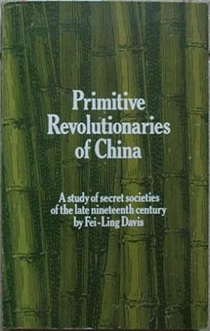 Immagine del venditore per Primitive Revolutionaries of China venduto da SEATE BOOKS