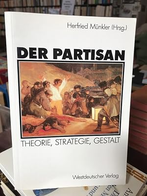 Der Partisan. Theorie, Strategie, Gestalt.