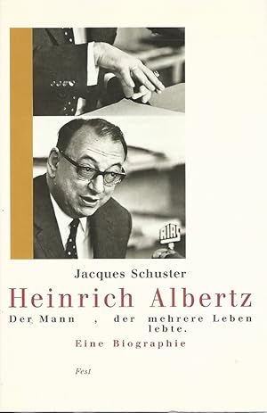 Bild des Verkufers fr Heinrich Albertz - der Mann, der mehrere Leben lebte. Eine Biographie. zum Verkauf von Lewitz Antiquariat