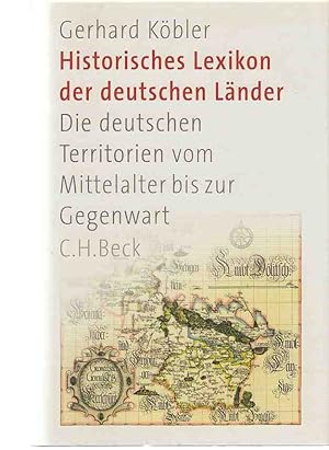 Bild des Verkufers fr Historisches Lexikon der deutschen Lnder : die deutschen Territorien vom Mittelalter bis zur Gegenwart. zum Verkauf von Fundus-Online GbR Borkert Schwarz Zerfa