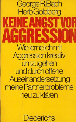 Imagen del vendedor de Keine Angst vor Aggression. Wie lerne ich, mit Aggression kreativ umzugehen und durch offene Auseinandersetzung meine Partnerprobleme neu zu klren. Aus d. Amerikan. bers. von Evelyn Walterskirchen. a la venta por Fundus-Online GbR Borkert Schwarz Zerfa