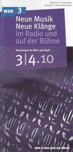 Bild des Verkufers fr WDR 3. Neue Musik, neue Klnge im Radio und auf der Bhne. Sendungen im Mrz und April. 3/4. 10. [Programmheft]. zum Verkauf von Fundus-Online GbR Borkert Schwarz Zerfa