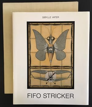 Fifo Stricker 1975-1987; Homo ludens - homo faber, le langage pictural des artefacts.