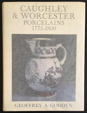 Caughley and Worcester Porcelains 1775-1800.