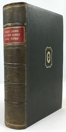 Seller image for Vierzig Jahre aus dem Leben eines Toten. Hinterlassene Papiere eines franzsisch-preuischen Offiziers. Siebente bis neunte Auflage. Einleitung : Ulrich Rauscher. for sale by Antiquariat Heiner Henke