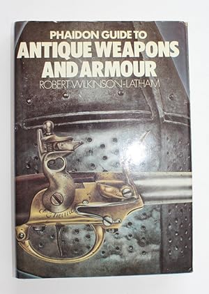 Seller image for PHAIDON GUIDE TO ANTIQUE WEAPONS AND ARMOUR for sale by A&F.McIlreavy.Buderim Rare Books