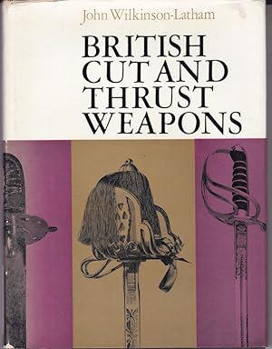 Seller image for BRITISH CUT AND THRUST WEAPONS for sale by A&F.McIlreavy.Buderim Rare Books