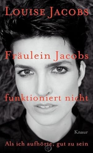 Image du vendeur pour Jacobs, L: Frulein Jacobs funktioniert nicht : Als ich aufhrte, gut zu sein mis en vente par AHA-BUCH